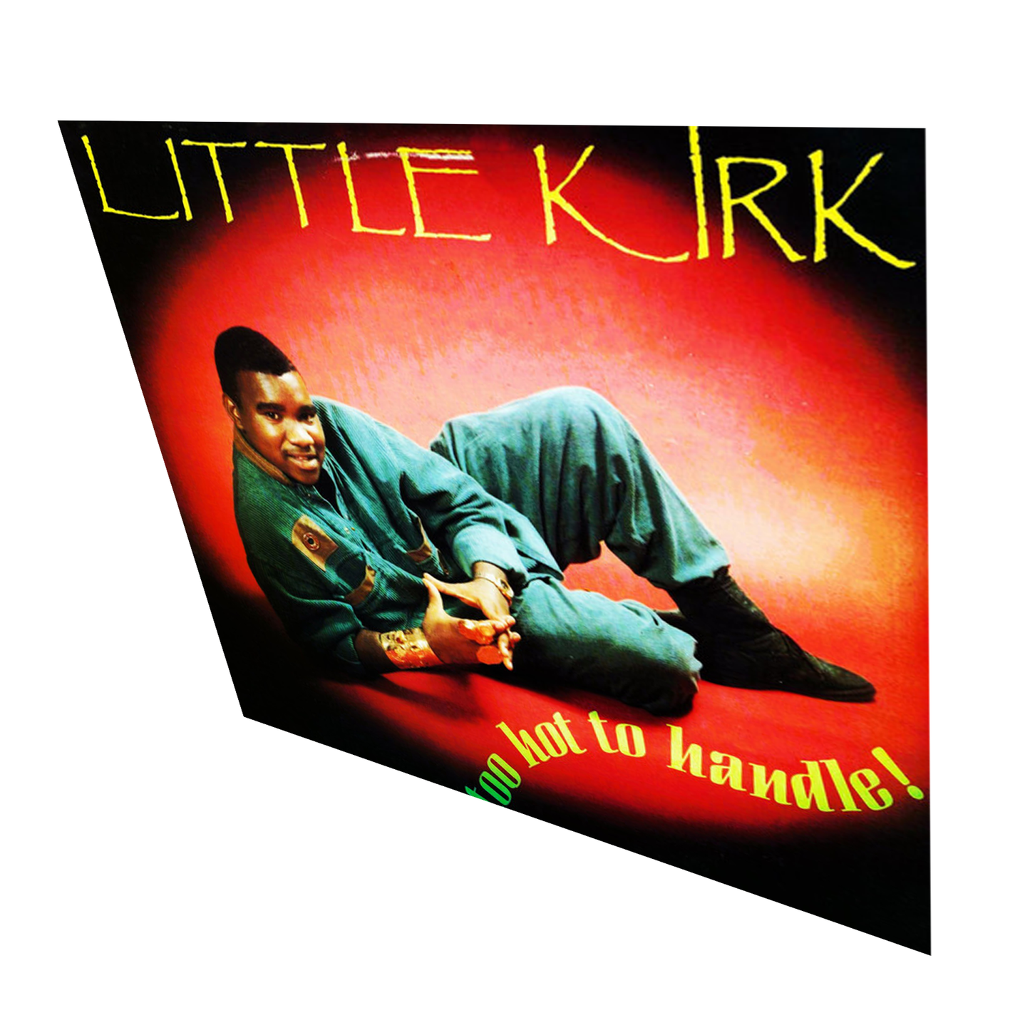 LP" Little Kirk – Too Hot To Handle!