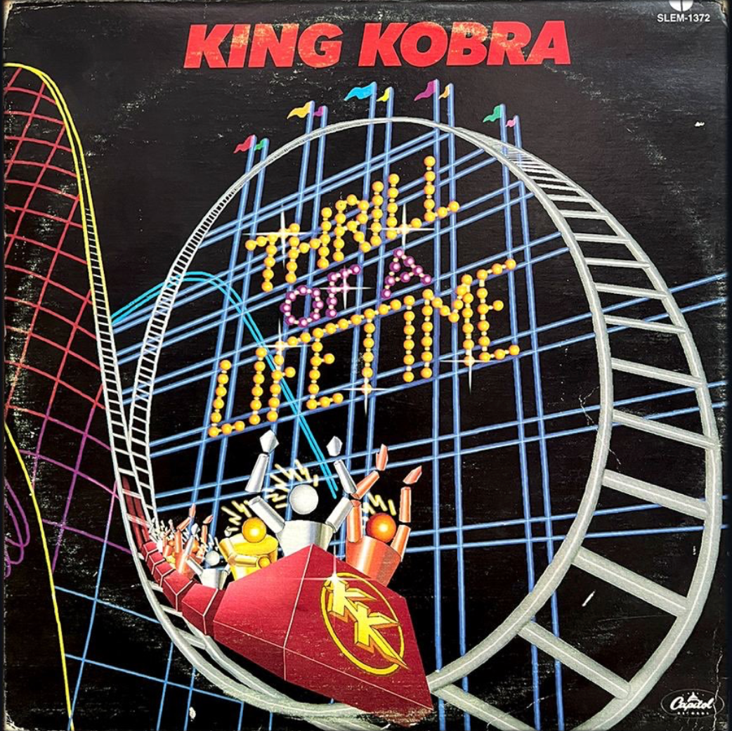 LP" KING COBRA, THRILL OFF A LIFETIME