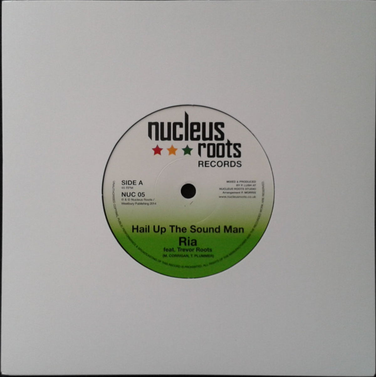 7" Inch. NUCLEUS ROOTS - Hail Up The Sound Man