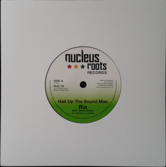 7" Inch. NUCLEUS ROOTS - Hail Up The Sound Man