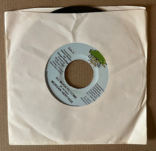 7" Inch So much to come, Morgan heritage