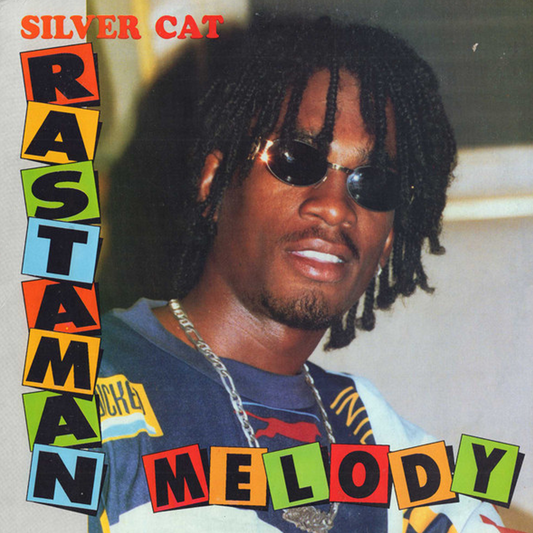 LP" SILVER CAT, RASTAMAN MELODY.