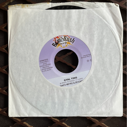 7 " Gyal Ting , TANTO METRO
